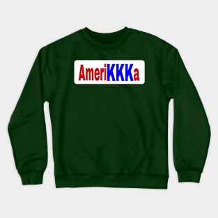 AmeriKKKa - Front Crewneck Sweatshirt